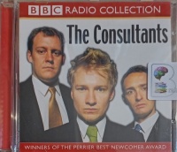 The Consultants written by Neil Edmond, Justin Edwards and James Rawlings performed by Neil Edmond, Justin Edwards and James Rawlings on Audio CD (Unabridged)